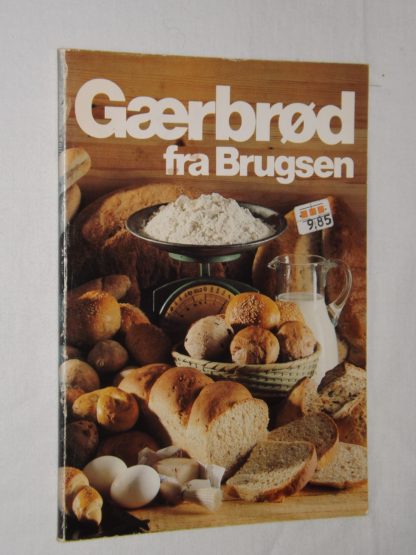 Hanne Flensborg Thomsen og Anne Skovgaard-Petersen (Red): Gærbrød fra Brugsen