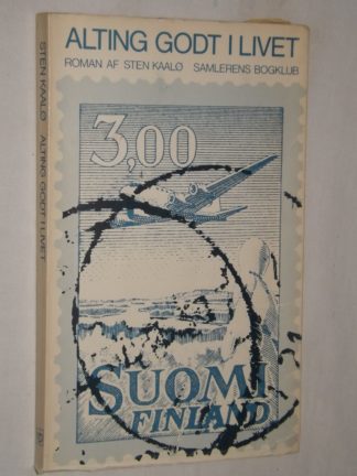 Sten Kaalø: Alting godt i livet