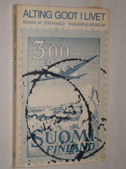 Sten Kaalø: Alting godt i livet