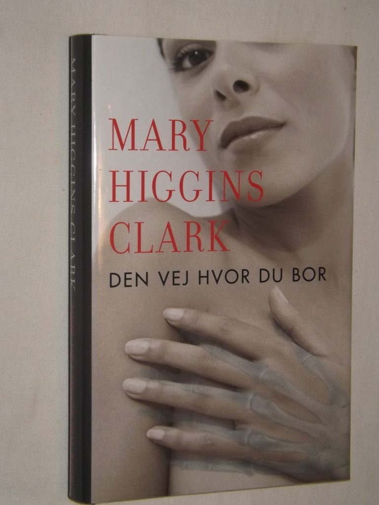 Mary Higgins Clark: Den vej hvor du bor