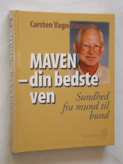 Carsten Vagn-Hansen: Maven - din bedste ven - Sundhed fra mund til bund