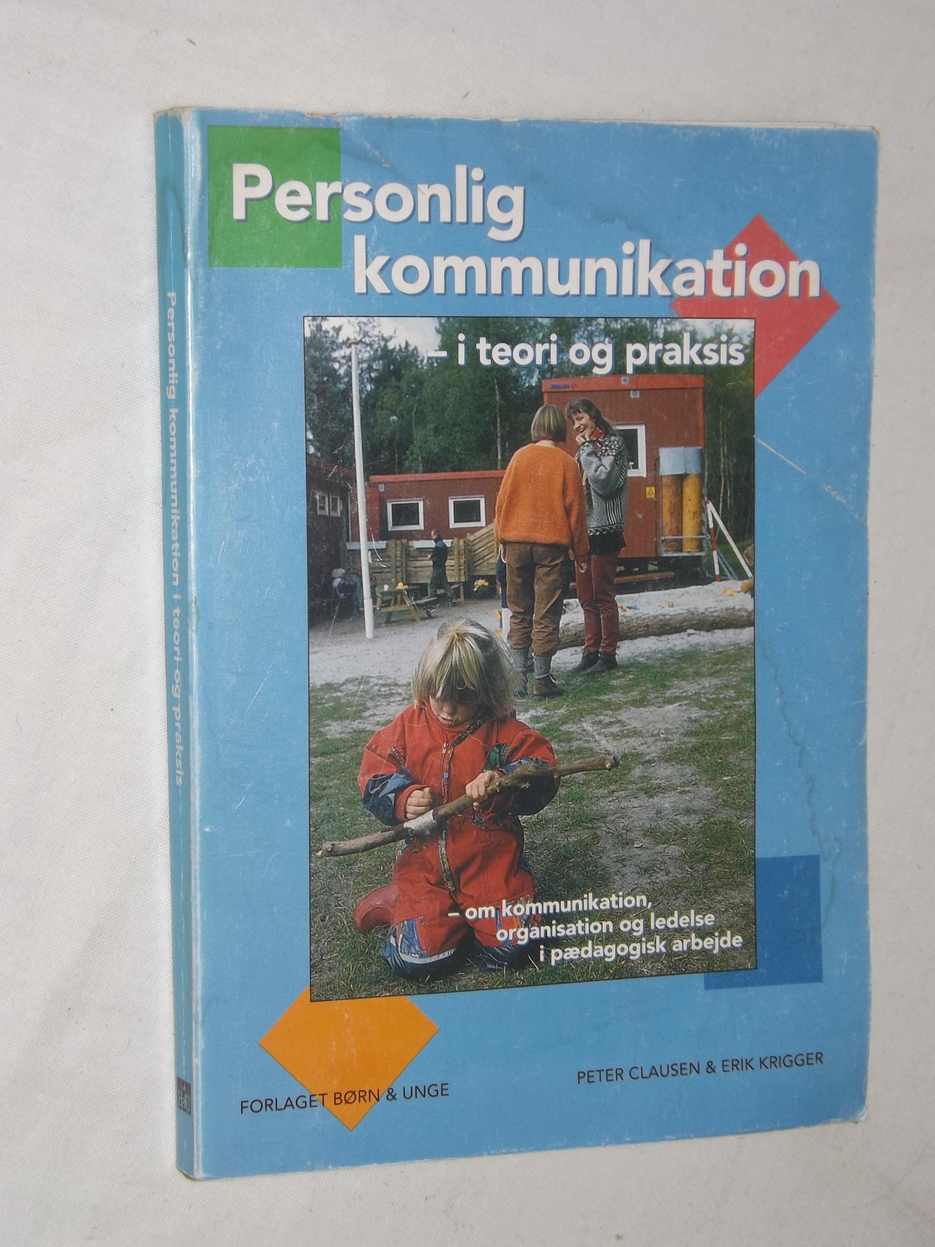 Peter & Erik Krigger: Personlig kommunikation – i teori og praksis – bbog.dk Brugte bøger til salg