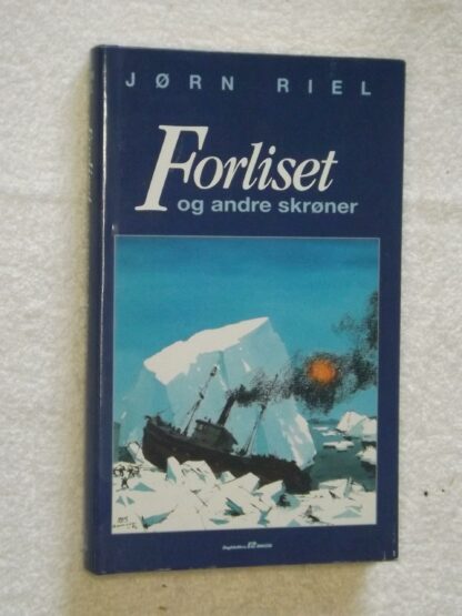 Jørn Riel: Forliset  og andre skrøner