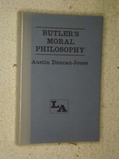 Austin Duncan-Jones: Butler,s moral Philosophy