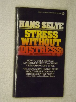 Hans Selye: Stress without distress