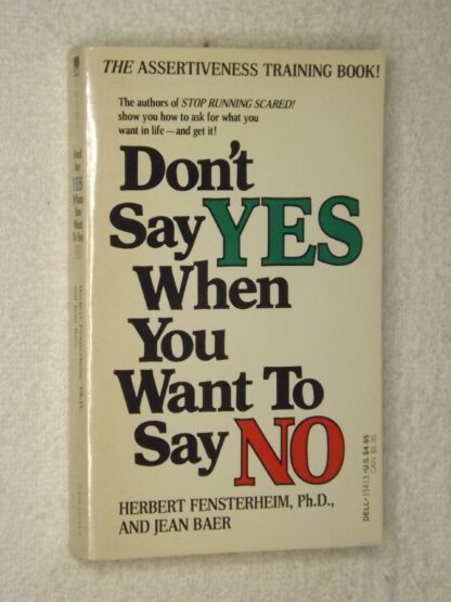 Herbert Fensterheim and Jean Baer: Don,t say YES when you want to say NO