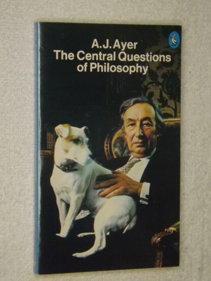 A.J.Ayer: The central questions of philosophy