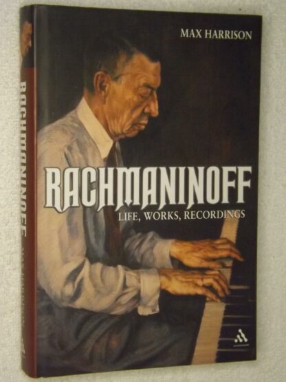 Max Harrison: Rachmaninoff - Life, works, recordings