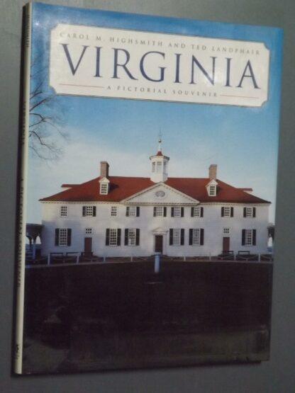 Carol M.Highsmith and Ted Landphair: Virginia - A pictorial souvenir