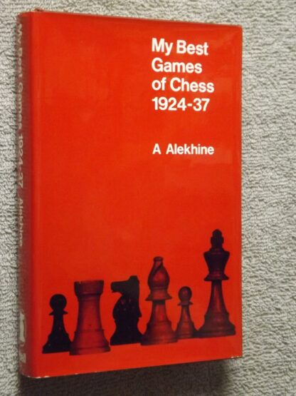 A Alekhine: My best games of chess 1924-37