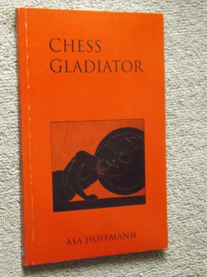 Asa Hoffmann: Chess gladiator