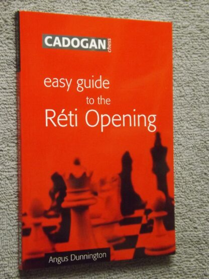 Angus Dunnington: Easy guide to the Reti opening