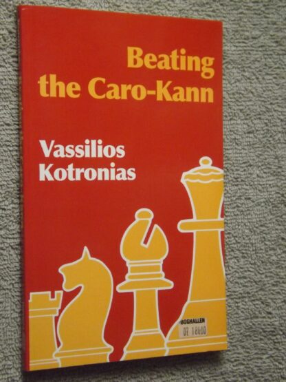 Vassilios Kotronias: Beating the Caro-Kann