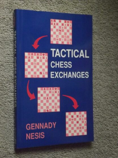 Gennady Nesis: Tactical chess exchanges