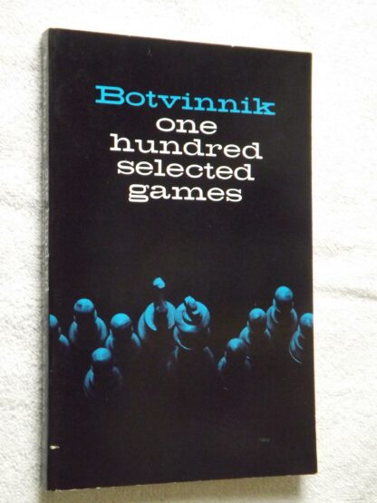 Botvinnik: One hundred selected games