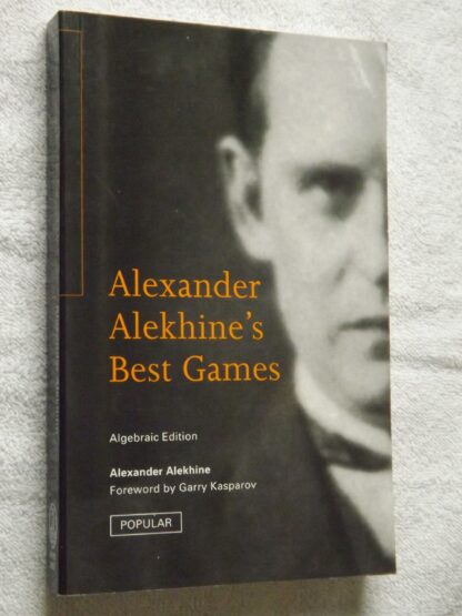 Alexander Alekhine: Alexander Alekhine,s best games