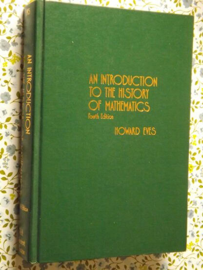 Howard Eves: An introduction to the history of Mathematics