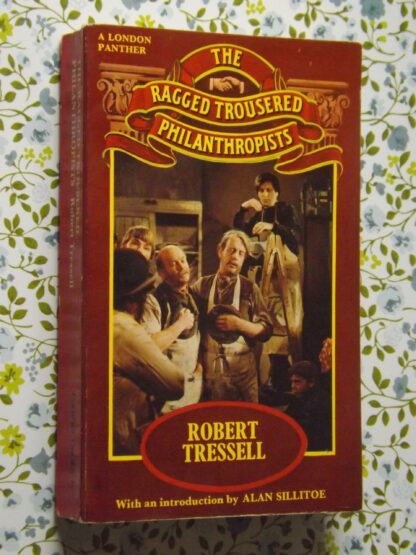 Robert Tressell: The ragged trousered philanthropists