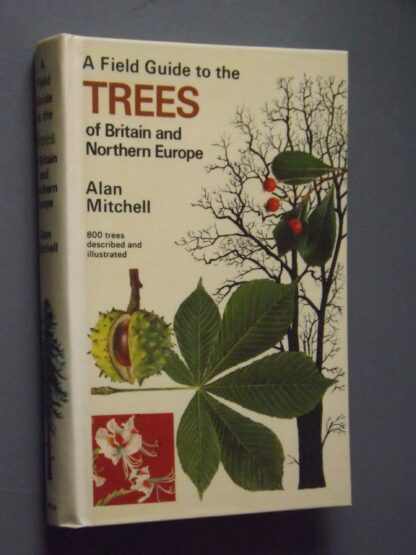 Alan Mitchell: A field guide to the trees of Britain and Northern Europe