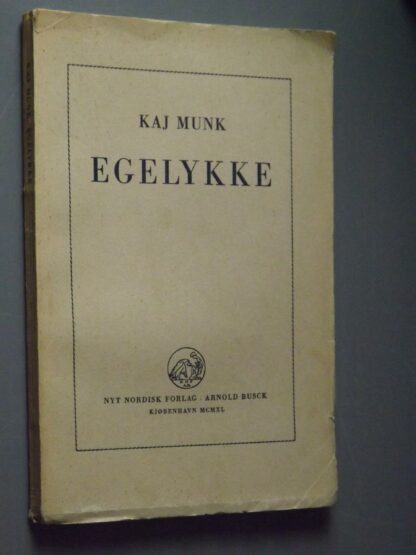 Kaj Munk: Egelykke