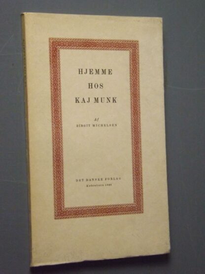 Birgit Michelsen: Hjemme hos Kaj Munk