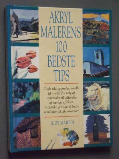 Judy Martin: Akrylmalerens 100 bedste tips