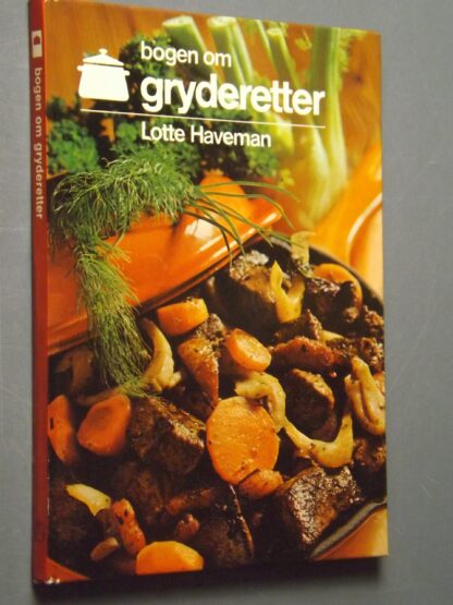 Lotte Haveman: bogen om gryderetter