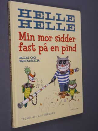 Helle Helle: Min mor sidder fast på en pind