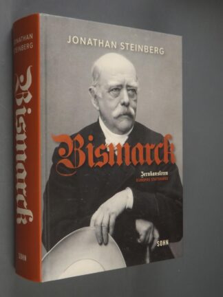 Jonathan Steinberg: Bismarck