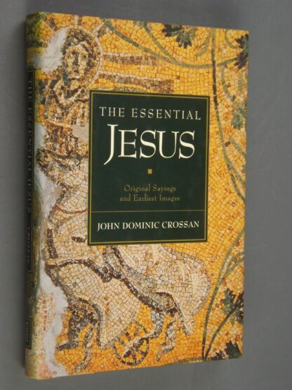 John Dominic Crossan: The essential Jesus