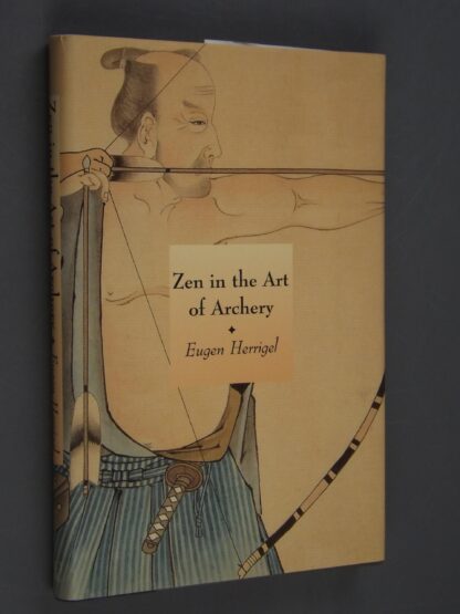 Eugen Herrigel: Zen in the Art of Archery