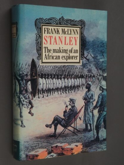 Frank McLynn: Stanley - The making of an African explorer