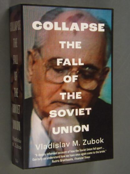 Vladislav M.Zubok: Collapse - The fall of the Soviet Union