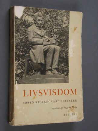 Frands Holm: Livsvisdom - Søren Kierkegaard i citater