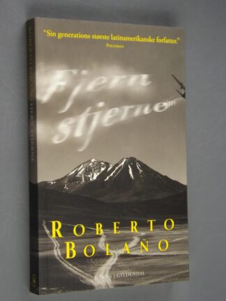 Roberto Bolano: Fjern stjerne