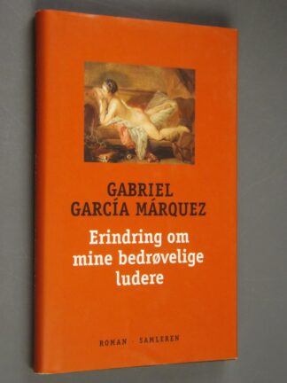 Gabriel Garcia Marquez: Erindring om mine bedrøvelige ludere