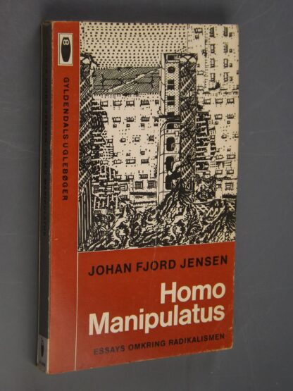 Johan Fjord Jensen: Homo Manipulatus - Essays omkring radikalismen