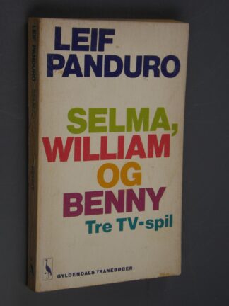 Leif Panduro: Selma, William og Benny