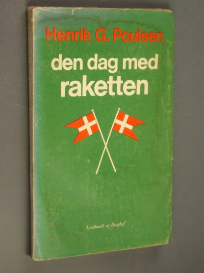 Henrik G.Poulsen: den dag med raketten