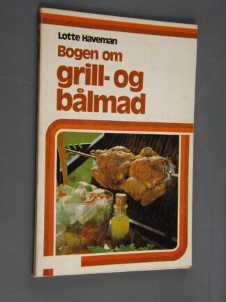 Lotte Haveman: bogen om grill- og bålmad