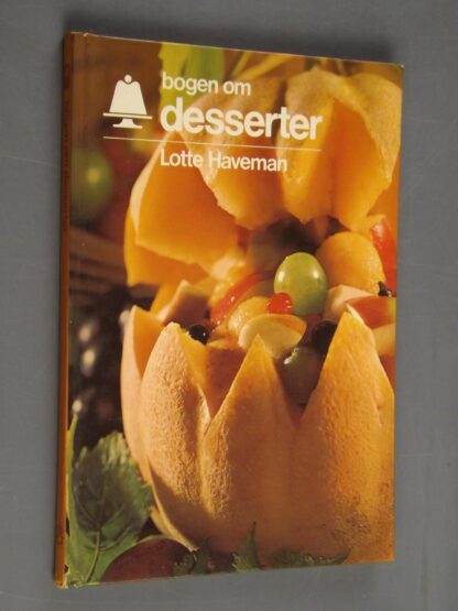 Lotte Haveman: bogen om desserter