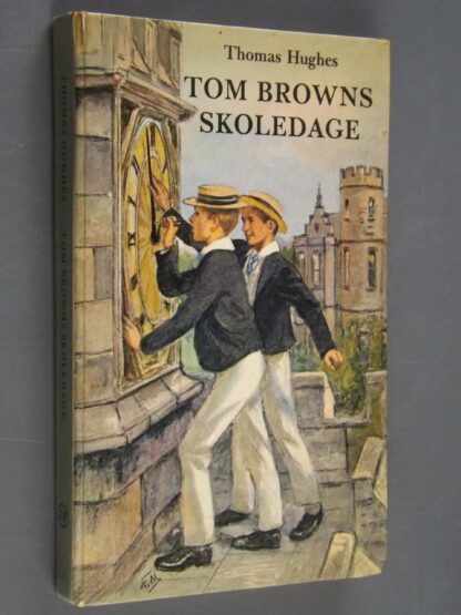 Hughes: Tom Browns skoledage