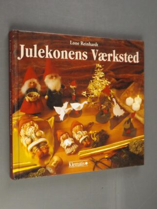 Lone Reinhardt: Julekonens værksted