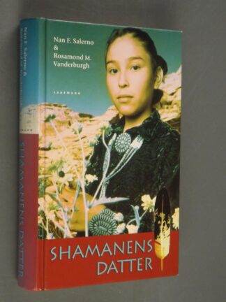 Nan F.Salerno & Rosamund M.Vanderburgh: Shamanens datter