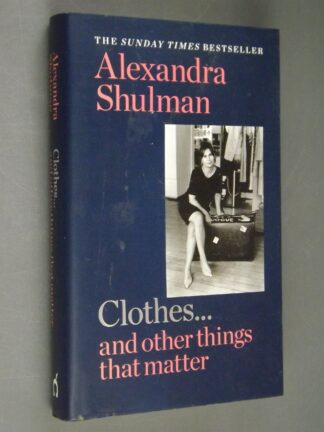 Alexandra Shulman: Clothes… and other things that matter