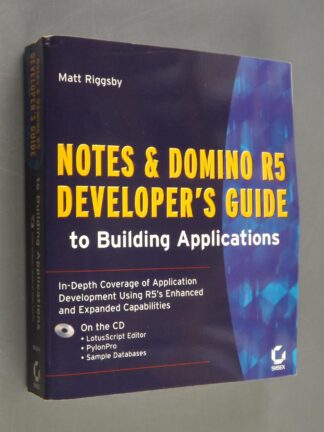 Matt Riggsby: Notes and Domino R5 developer,s guide to building applications